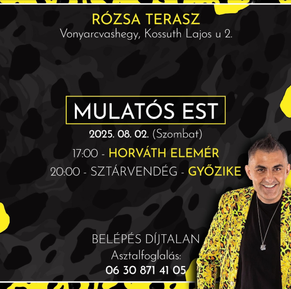 Mulatós Est GYŐZIKÉVEL a Rózsa Teraszon – Augusztus 2. – Vonyarcvashegy