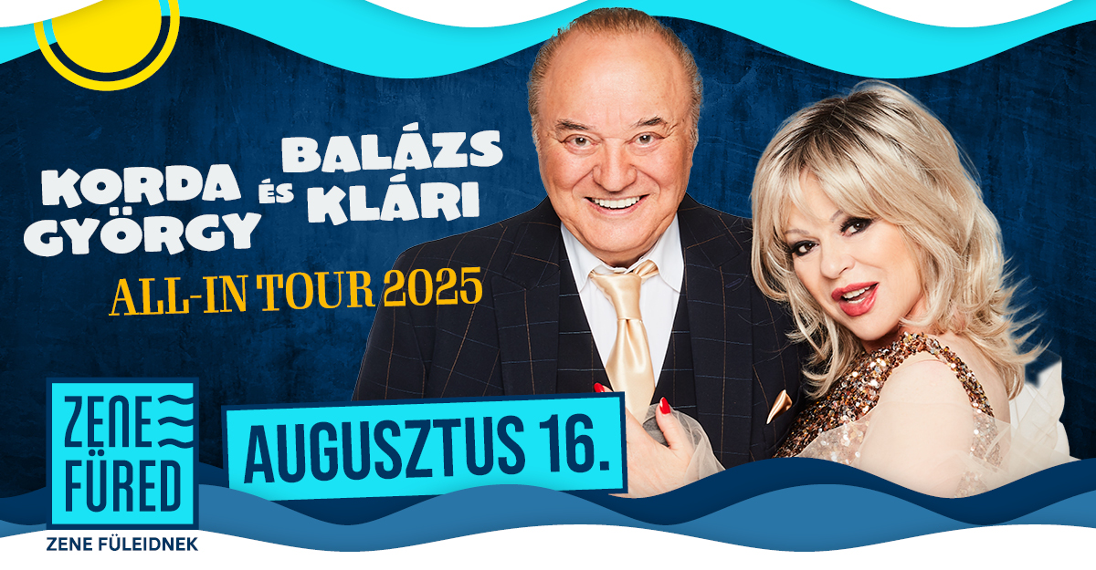 Korda György és Balázs Klári élő nagykoncert Balatonfüreden