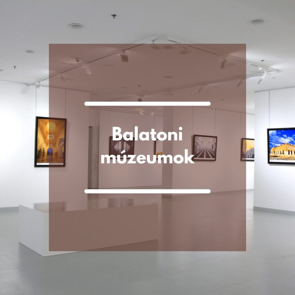Balatoni múzeumok