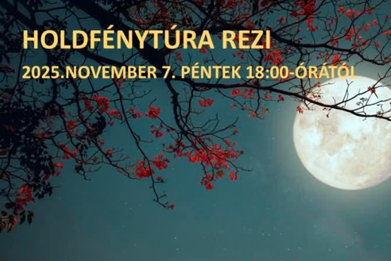 Vadregényes Telihold Túra – Cél a Rezi Vár!