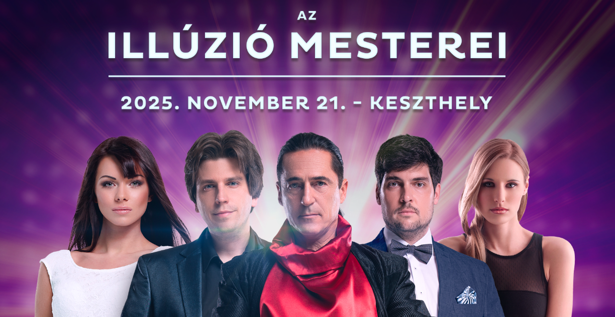 Az Illúzió Mesterei visszatérnek Keszthelyre – dupla előadás a Balaton Színházban!