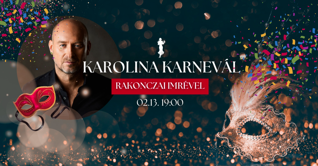 Karolina Karnevál Rakonczai Imrével – Farsangi forgatag Balatonfüreden!