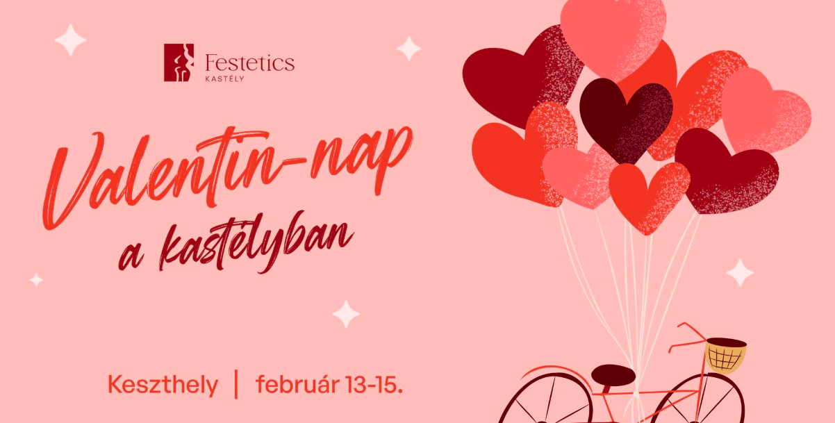 Valentin-nap a kastélyban – romantika a keszthelyi Festetics-kastély falai között