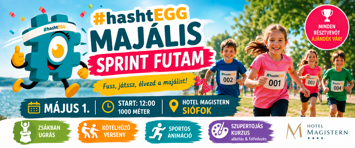 II. #hashtEGG Majális Sprint Futam Siófokon – családi sportnap és élményprogramok május 1-jén