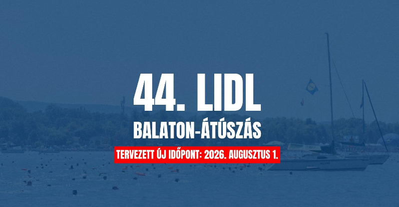 Új időpontban rendezik meg a 44. Lidl Balaton-átúszást – 2026. augusztus 1-jén várják az úszókat!