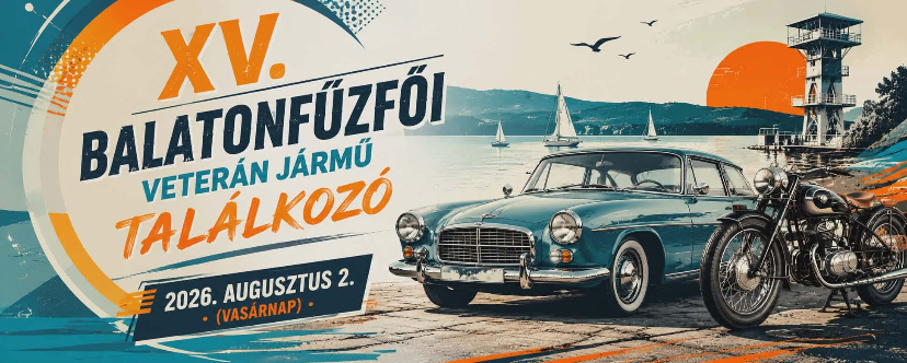 XV. Balatonfűzfői Veterán Jármű Találkozó – Egy nap, ahol életre kel a járműtörténelem