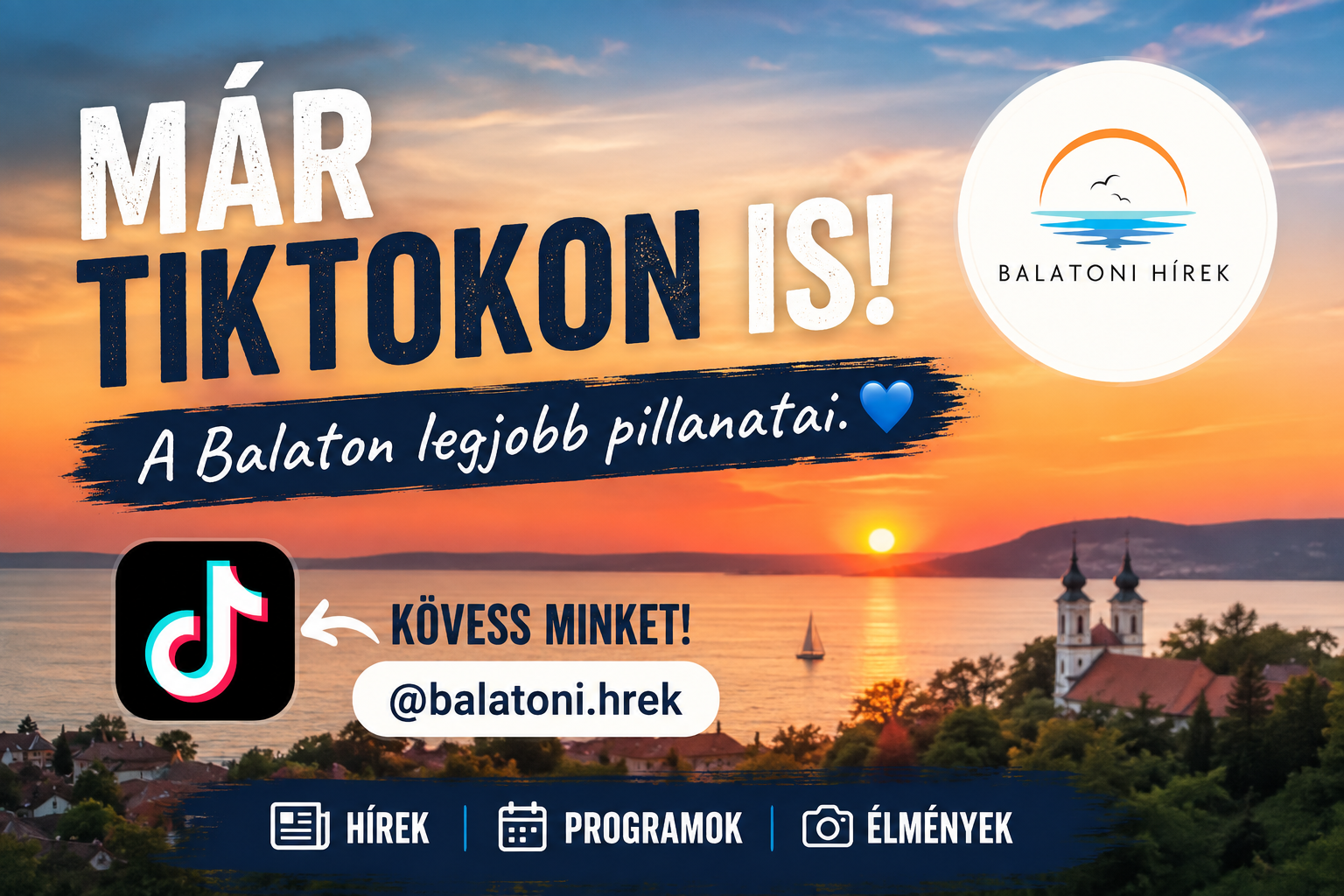 A Balaton legjobb pillanatai már TikTokon is – elindult a Balatoni Hírek csatornája