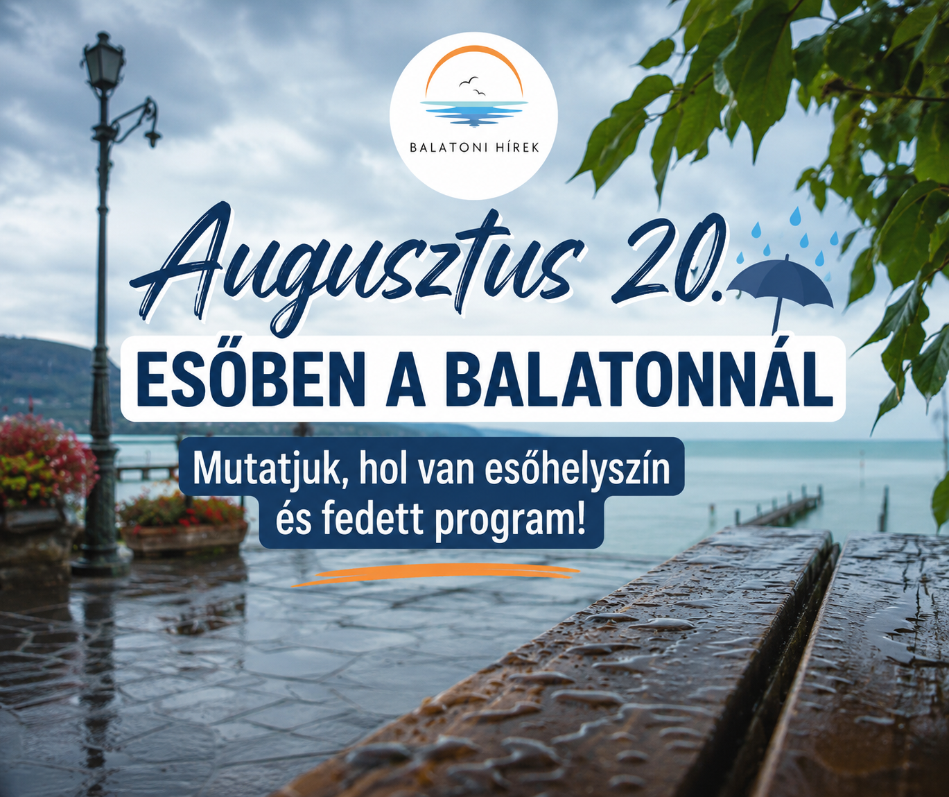 Esőt mondanak augusztus 20-ra a Balatonnál? Van B terv!